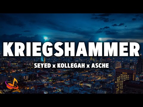 Seyed x Kollegah x Asche - KRIEGSHAMMER [Lyrics]