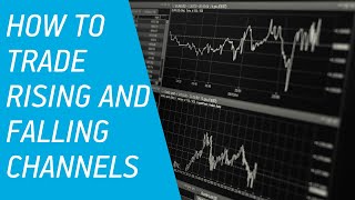 How to trade Rising and Falling Channels