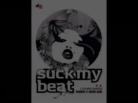 Suck My Beat 2  2006 @ L'Olympic, Nantes