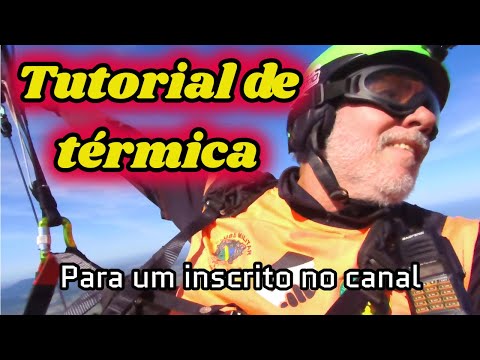 Tutorial de voo térmico para um inscrito no canal - 79º voo - rampa norte de Sampaio Correia