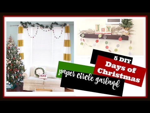 How to make a PAPER CIRCLE GARLAND | 5 DIY DAYS OF CHRISTMAS Video