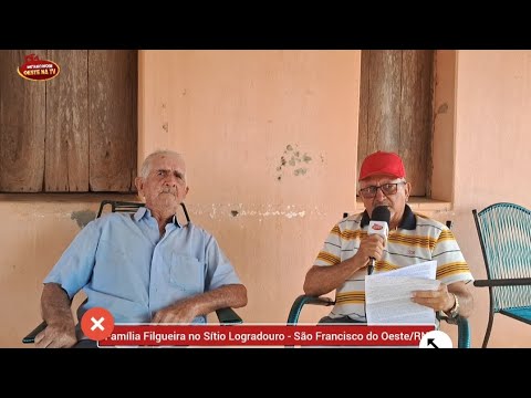 Família Filgueira no Sítio Logradouro - São Francisco do Oeste/RN 03/01/2026