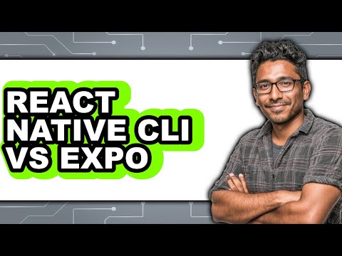 React Native CLI vs Expo - Which Is Better?