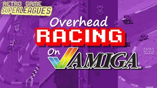 28 Overhead Racing games on Amiga RANKED | Retro Game Superleagues