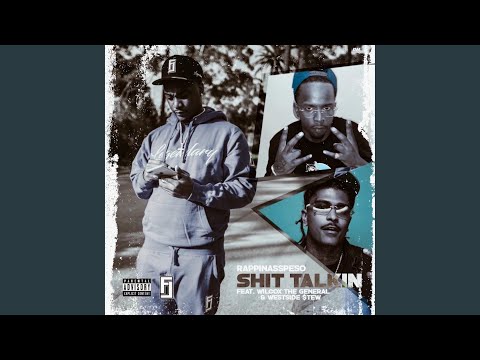 Shit Talking (feat. WiLcoxTheGeneral & Westsidestew)