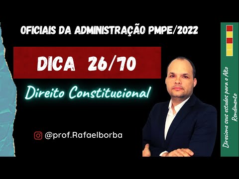 DICA 26/70 : CFOA/PMPE - DIREITO CONSTITUCIONAL