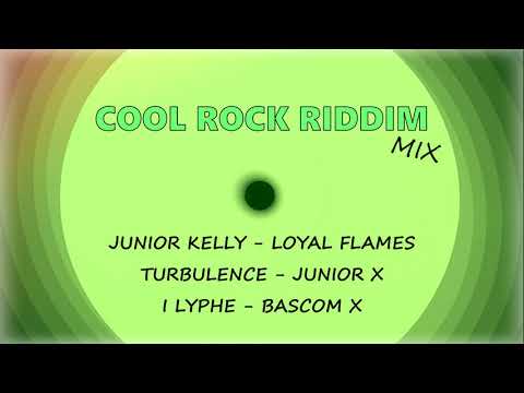 Cool Rock Riddim Mix feat. Junior Kelly, Loyal Flames, Turbulence, Junior X & More!