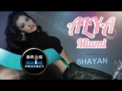 Alya - Miami (feat. Shayan) | by Bros Project