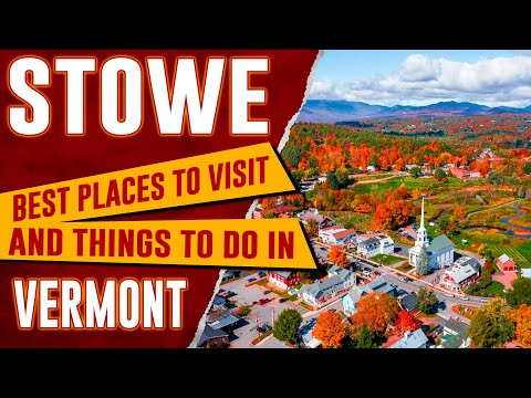 STOWE, VERMONT - Top Things to Do Guide | Stowe Mountain Resort | Best Places to Visit in Stowe, VT