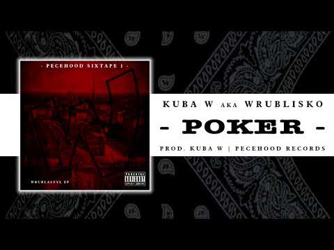 Kuba W aka Wrublisko - Poker (prod. Kuba W)