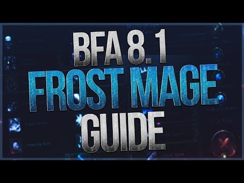 Full Length BfA 8.1 Frost Mage Guide by Xaryu
