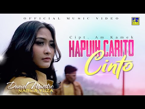 Lagu Minang Terbaru 2021 - Daniel Maestro ft Nabila Yuza - Hapuih Carito Cinto (Official Video)