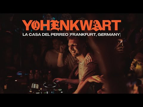 YOHENKWART LIVE-SET @ LA CASA DEL PERREO [FRANKFURT, GERMANY]
