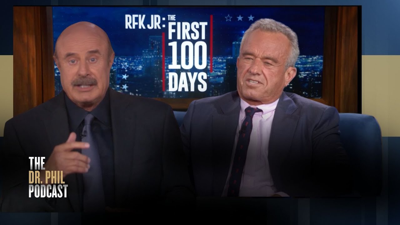 RFK Jr: The First 100 Days – A Special Edition | EP407 | The Dr. Phil Podcast