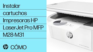 Cómo instalar cartuchos en impresoras HP LaserJet Pro MFP M28-M31