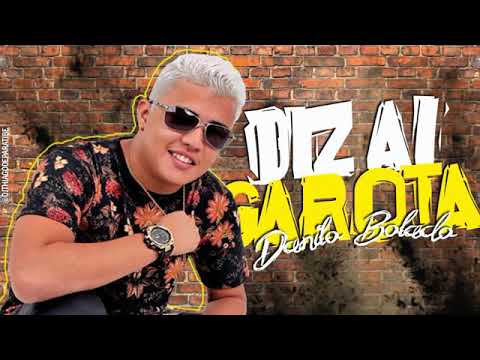 DANILO BOLADO - Diz Ai GAROTA - É BAIA MANÉ 2018
