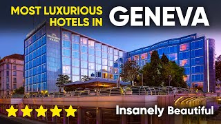 Most Luxurious Hotels in Geneva
