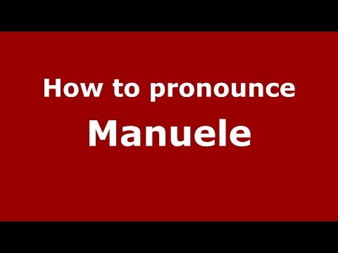 How to pronounce Manuele