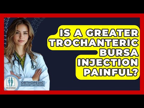 Is A Greater Trochanteric Bursa Injection Painful? - Orthopedic Support Network