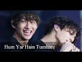 Hum Yar hain Tmhare | Taekook Fmv |Requested video