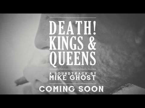 Mike Ghost - "Oh Telea" - Taken From "Death! Kings & Queens"