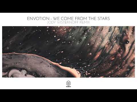 Envotion - We Come From The Stars (Jody Wisternoff Remix)