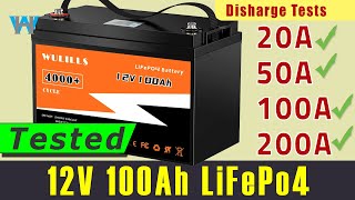 Wulills 12V 100Ah LiFePO4 Lithium Battery Discharge Tests at 20A, 10A, 50A at 100A and 200A
