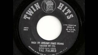 When The Lovelight Starts Shining Thru His Eyes - Val Palmer