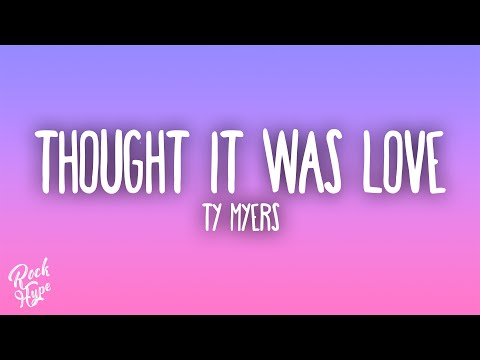 Ty Myers - Thought It Was Love