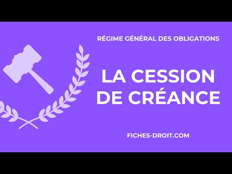 La cession de créance (définition, exemple, conditions et effets)