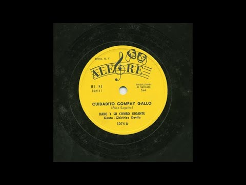 Kako Y Su Combo Gigante - Cuidadito Compay Gallo - Alegre 3074A