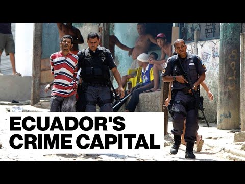 Life Inside The Most Dangerous City In Ecuador