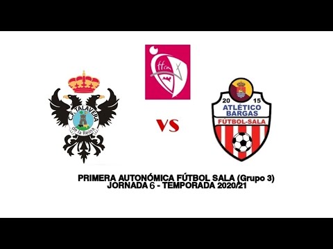 CF FUTSAL TALAVERA - ATLÉTICO BARGAS FS  -  JORNADA 6 PRIMERA AUTONÓMICA GRUPO 3.