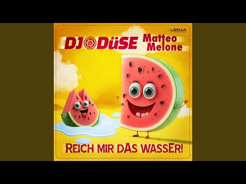 Reich Mir Das Wasser - DJ Düse