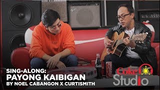 Coke Studio PH Sing-Along: “Payong Kaibigan” by Noel Cabangon X Curtismith