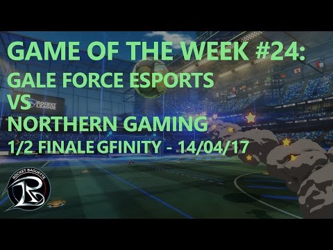 Rocket League: Game of the Week #24 - Gale Force eSports vs Northern Gaming - Gfinity