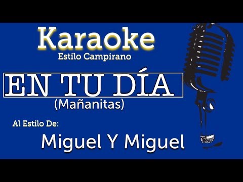 En Tu Día - Miguel y Miguel