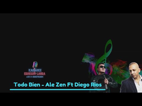 Ale Zen Ft Diego Rios - Todo bien - letra