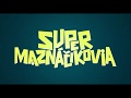 Super Maznáčikovia Trailer