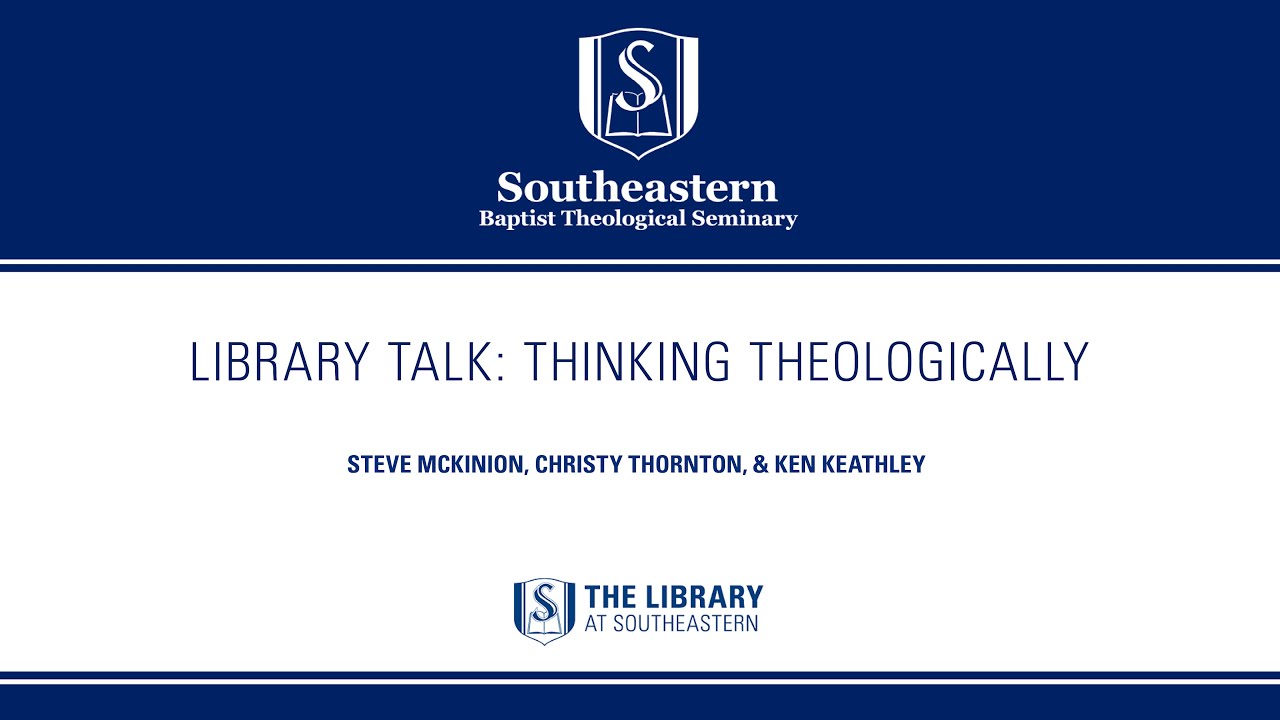 Library Talk: Thinking Theologically