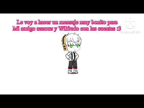 Mensaje muy bonito para azzouz y Wilfredo :3  y para mis amigos :D