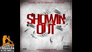 San Quinn x Yoey Da Fundraiser x Beeda Weeda - Showin' Out [Prod. Serg Da Mac] [Thizzler.com Exclusi