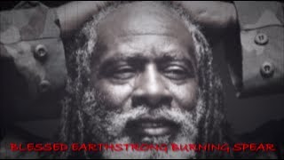 Burning Spear 🔥🎶Blessed Earthstrong