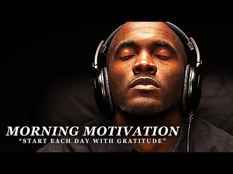 GRATITUDE - Meilleure compilation de discours vidéo de motivation - Écoutez tous les jours ! MOTIVATION DU MATIN
