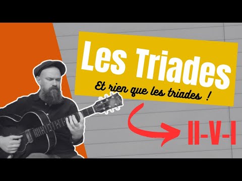 Les Triades ? (Ou comment improviser de façon simple et efficace ?)