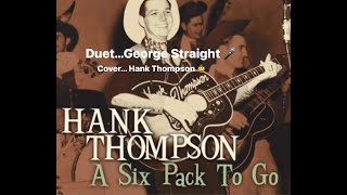 Six Pack To Go….Duet with George Straight 🤠🎤
