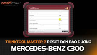 THINKTOOL MASTER 2 RESET ĐÈN BẢO DƯỠNG MERCEDES-BENZ C300 #maychandoan #thinkcar #thinktoolmaster2