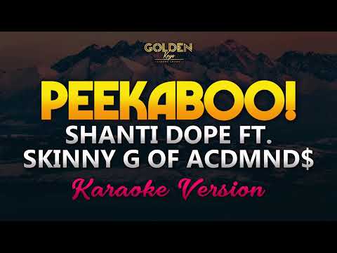 Shanti Dope - Peekaboo! (Ft. Skinny G of Acdmnd$) KARAOKE