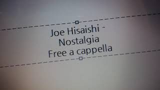 Download lagu 久石譲 - ノスタルジア Free a cappella フリーアカペラ mp3