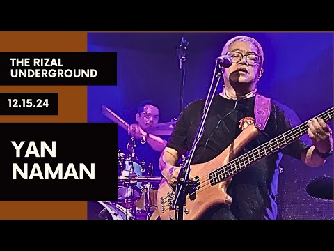 YAN NAMAN | RIZAL UNDERGROUND | 19 EAST LIVE 12.15.24
